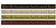 When life becomes too hard to stand, kneel  18" sign